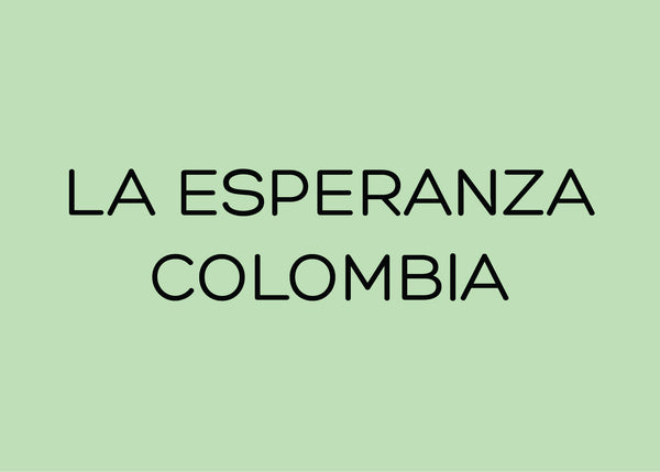 LA ESPERANZA - COLOMBIA